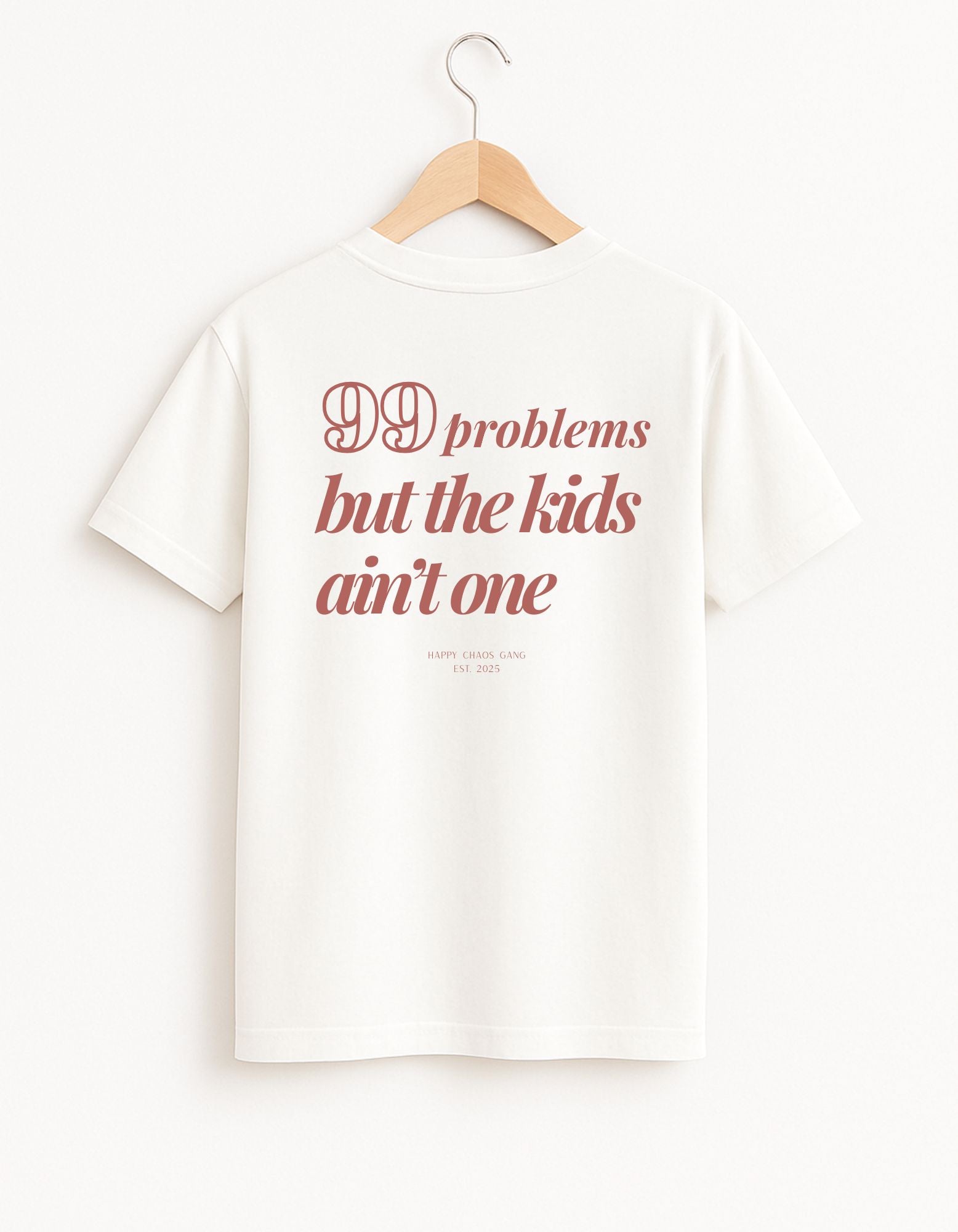 99 Problems But The Kids Ain’t One