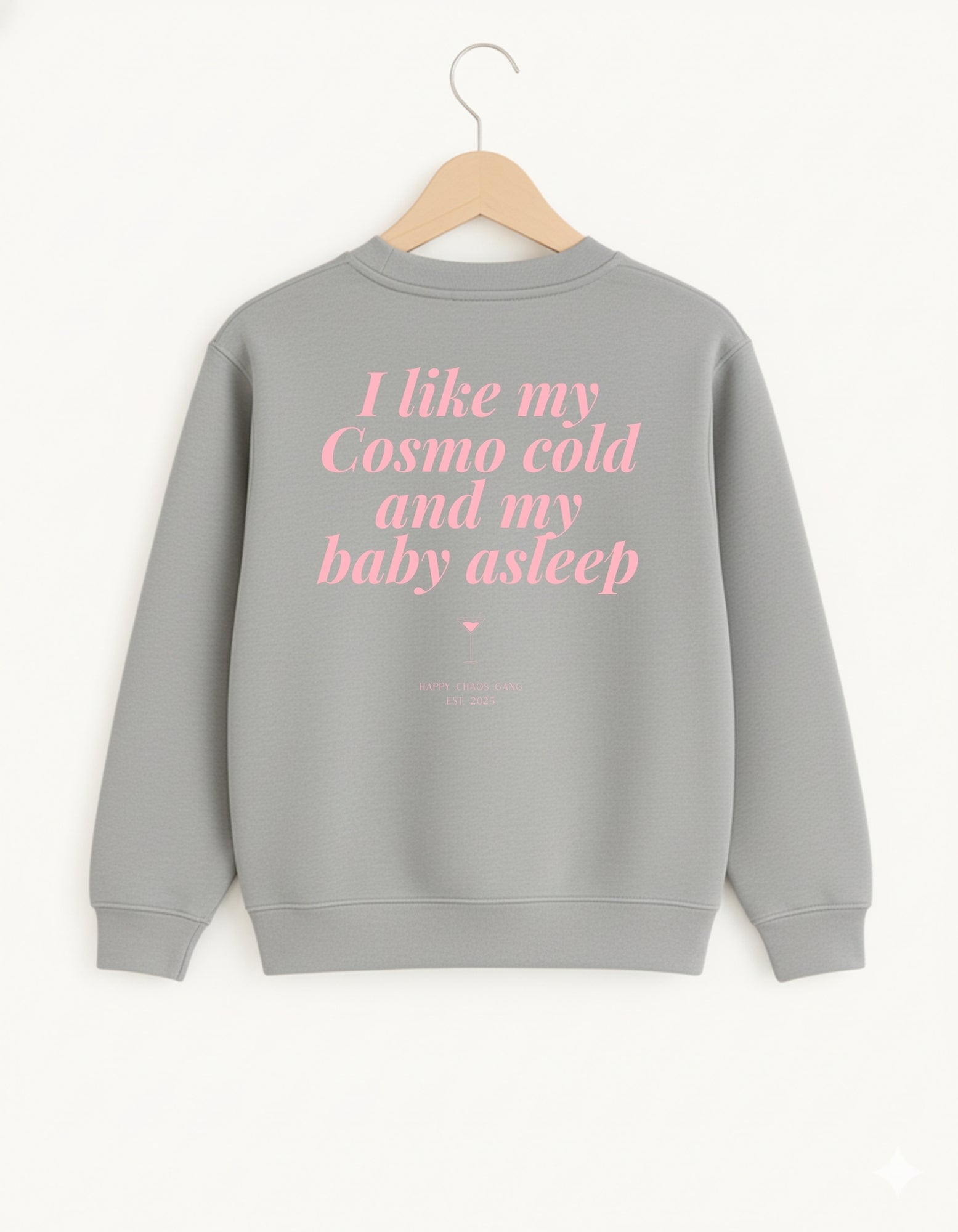 I like my Cosmo cold and my baby asleep