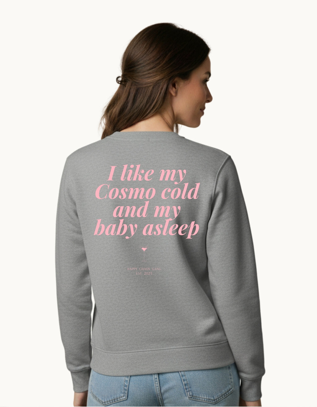 I like my Cosmo cold and my baby asleep