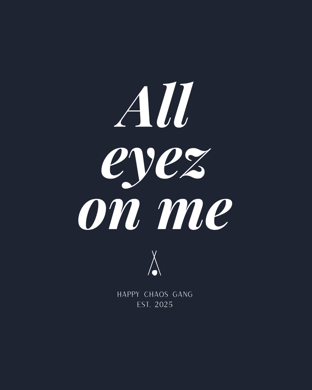 ALL EYEZ ON ME