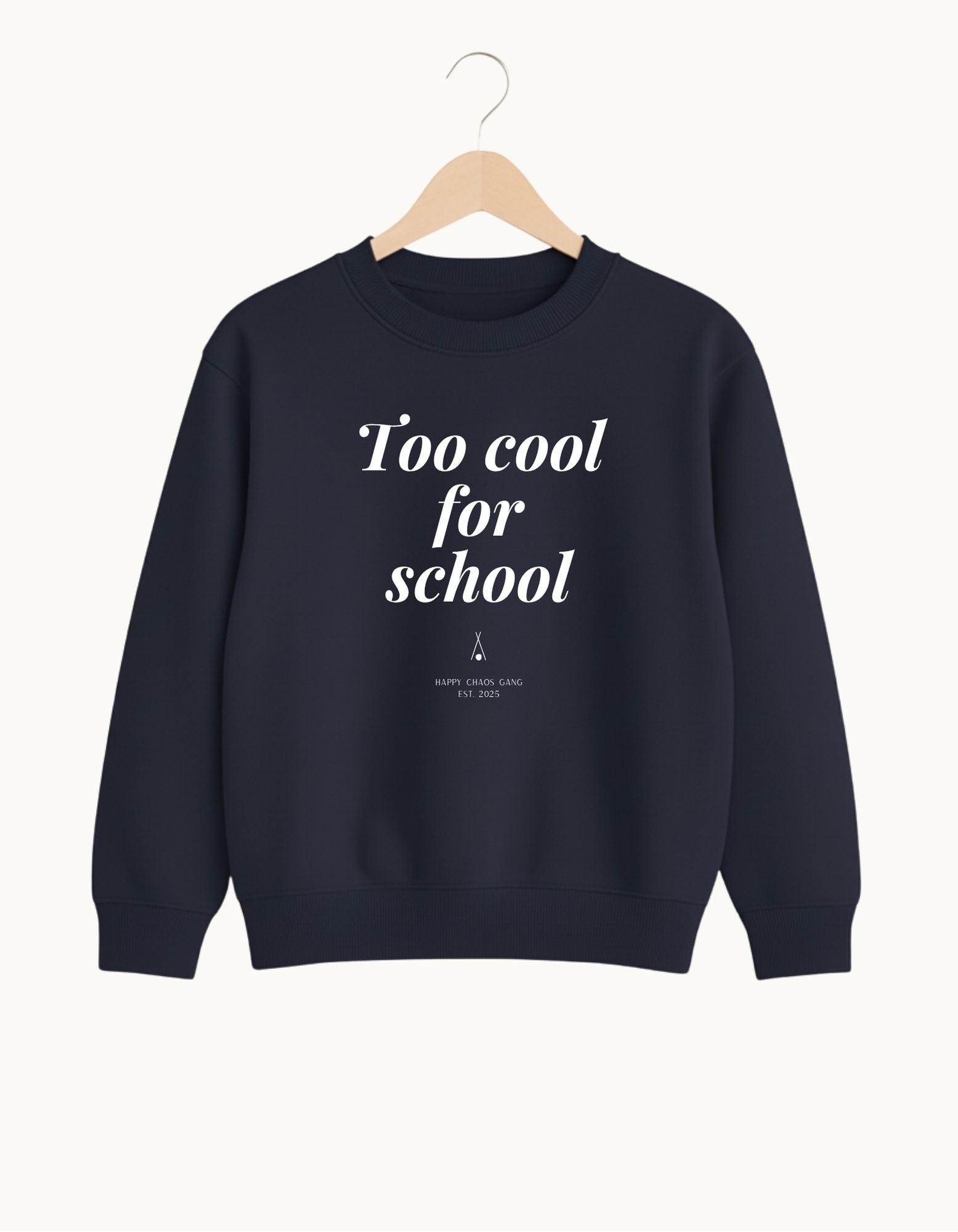 Too Cool For School Sweatshirt