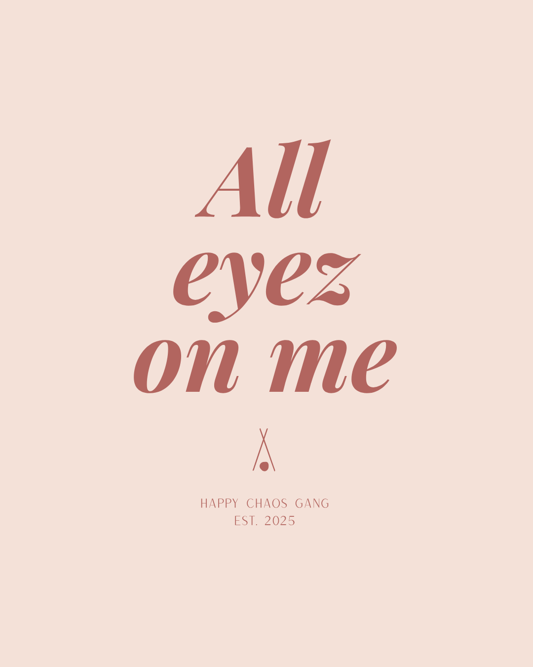 ALL EYEZ ON ME