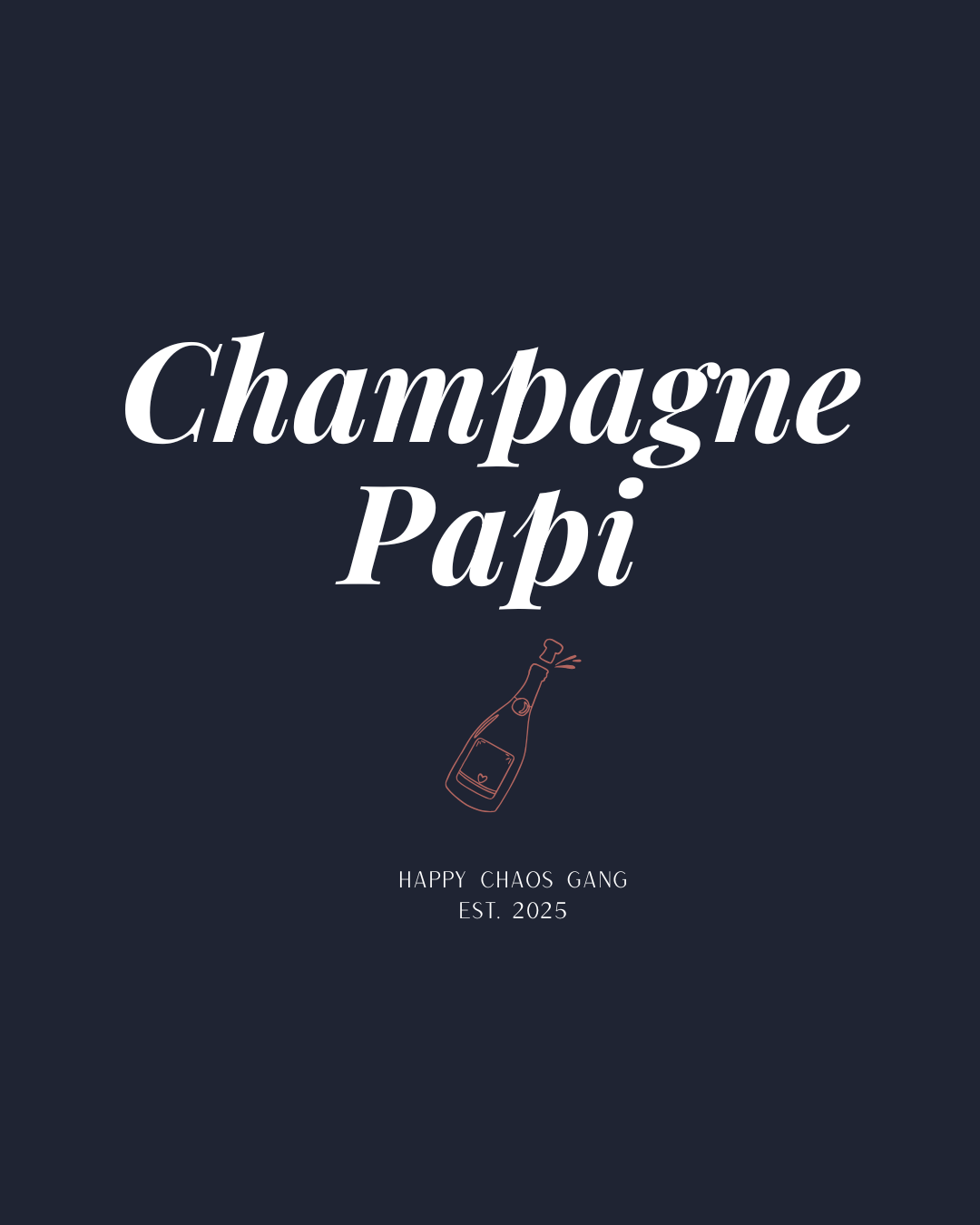 CHAMPAGNE PAPI