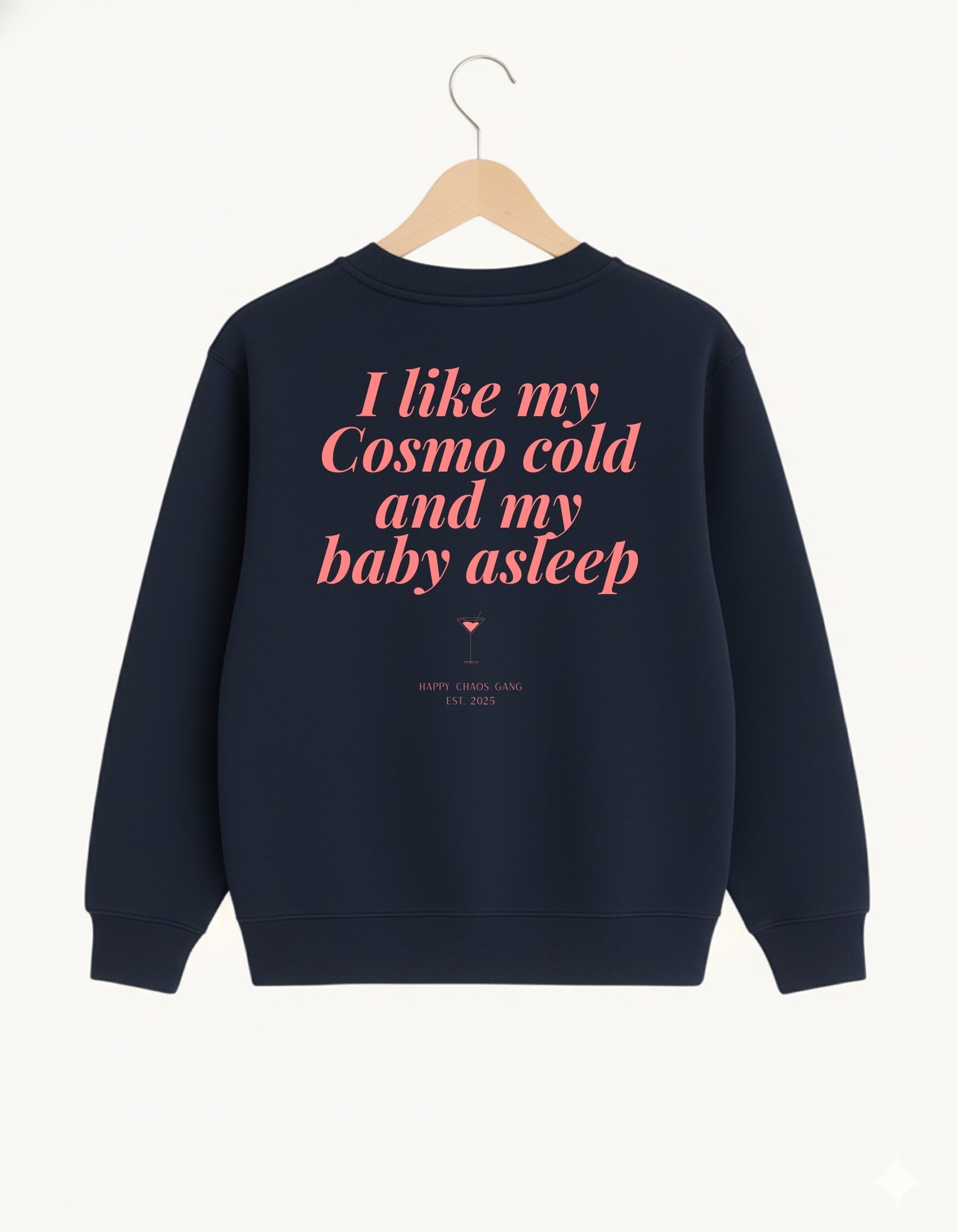 I like my Cosmo cold and my baby asleep