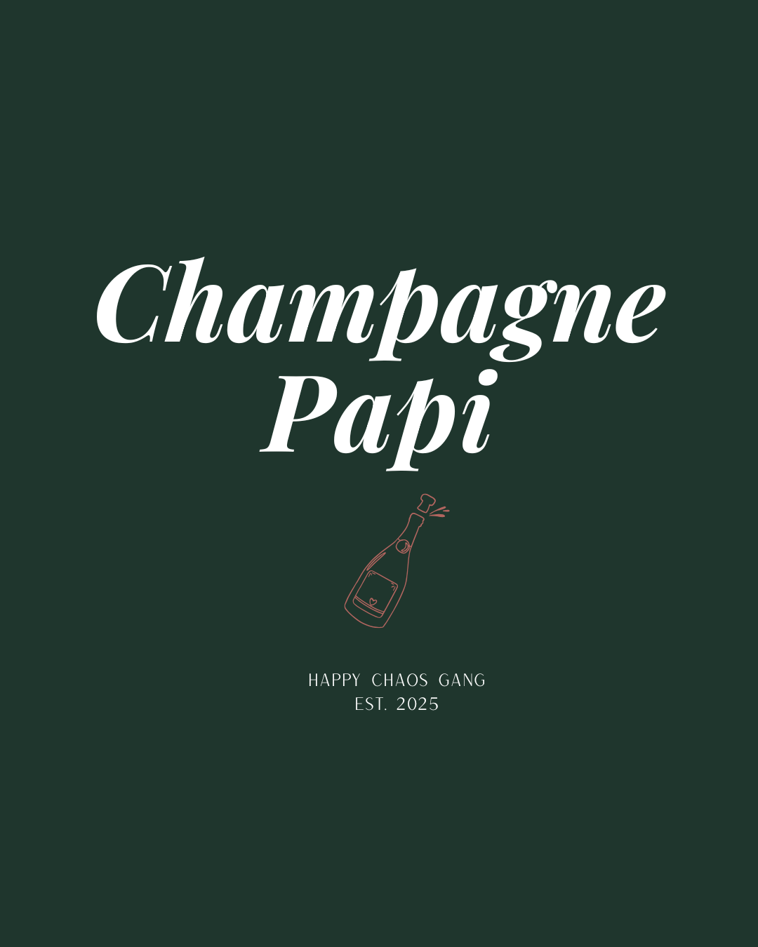 CHAMPAGNE PAPI