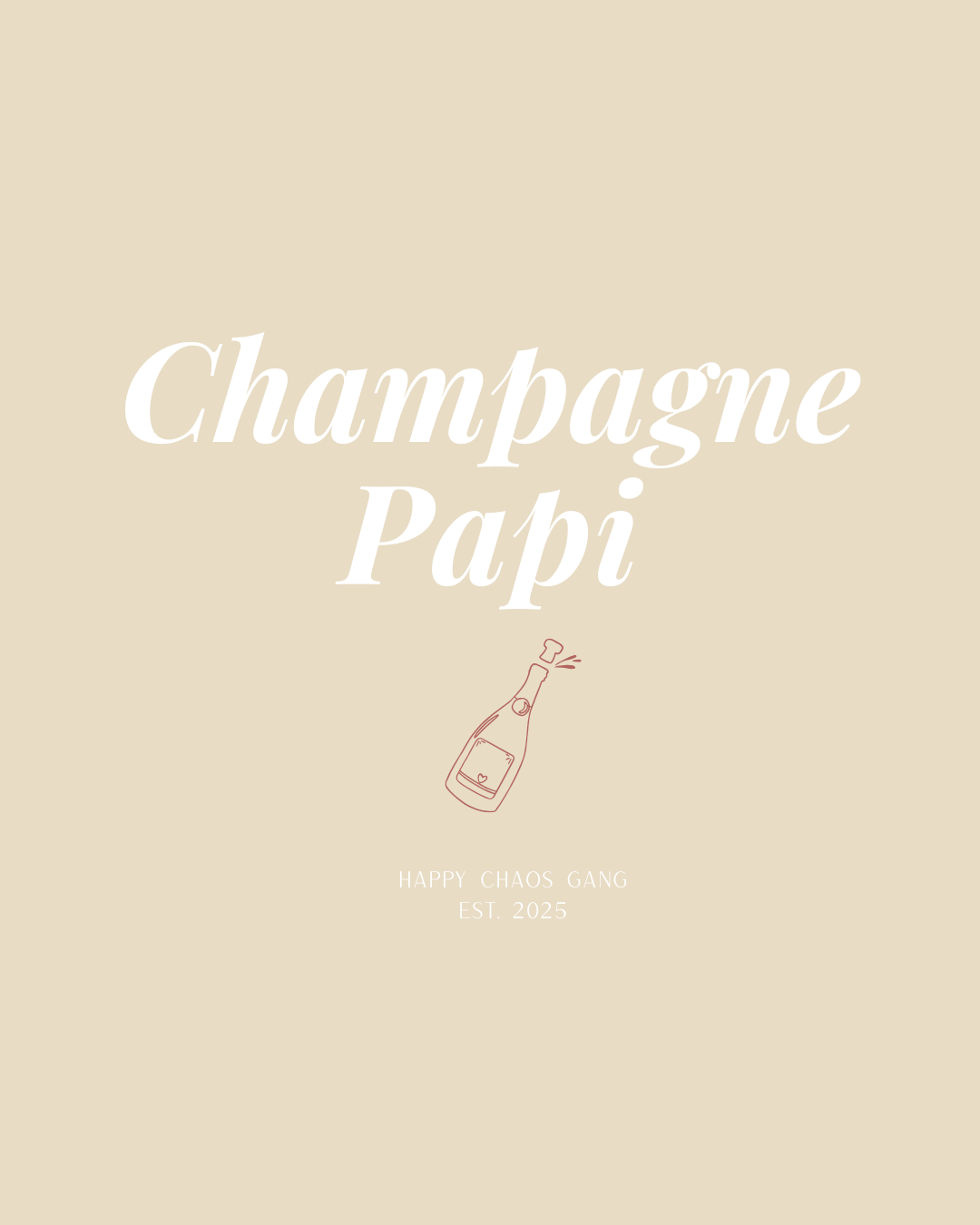 CHAMPAGNE PAPI